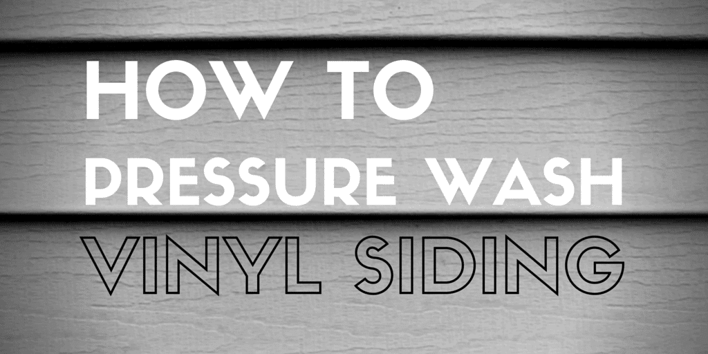 How to pressure wash vinyl siding