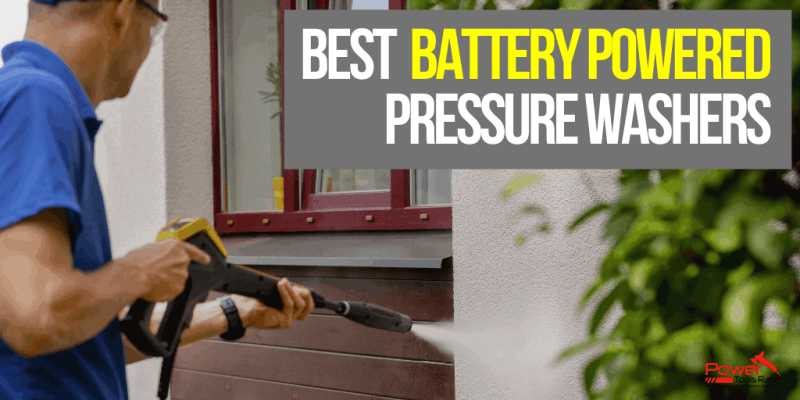 2022‘s 5 Best Cordless Battery Powered Pressure Washers