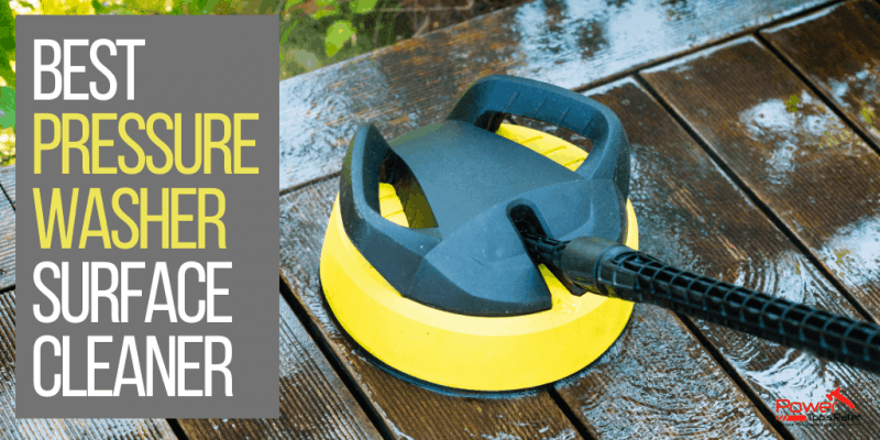 Best Pressure Washer Surface Cleaners (Both Gas and Electric!)