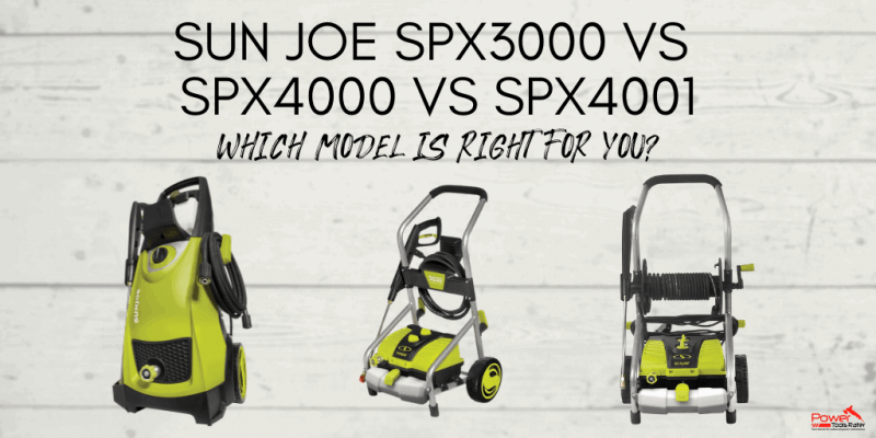 Sun Joe SPX3000 vs SPX4000 vs SPX4001: Which Pressure Washer is Right for You?